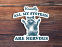 Sticker Horse - Honestly, All My Systems Are Nervous Sticker