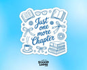Sticker Lodge - Just One More Chapter Vinyl Sticker