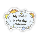 Big Moods - "My soul is in the sky" Shakespeare Quote Sticker