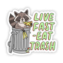 Big Moods Sticker - "Live fast, eat trash" raccoon trash panda sticker