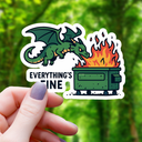 Mimic Gaming Co - Everythings Fine Dragon Breathing Fire Sticker