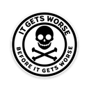 Sticker Horse - It Gets Worse Before It Gets Worse Sticker