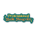 Big Moods - Professional Book Hoarder Bookish Text Sticker