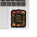 Juju and Moxie - Please Be Patient Needlework High Quality Vinyl Sticker