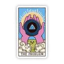 Big Moods Sticker - "The Problem" Tarot Card Sticker