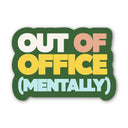 Big Moods - Out Of Office (Mentally) Text Sticker