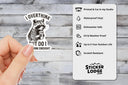 Sticker Lodge - I Overthink But Do I Overthink Enough Vinyl Sticker