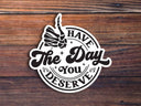 Sticker Horse - Have The Day You Deserve Sticker