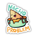 Big Moods Sticker - Nacho Problem Food Pun Sticker