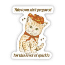 Big Moods - This Town Ain't Prepared Cowboy Cat Sticker