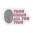 Big Moods Sticker - True Crime All The Time Pink Sticker