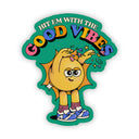 Big Moods Sticker - "Hit em with the Good Vibes" sticker