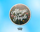 Sticker Lodge - Allergic to People Vinyl Sticker