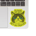 Juju and Moxie - Pet My Peeves Funny Grumpy Cat High Quality Vinyl Sticker