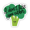 Big Moods Sticker - I don't like you either Broccoli Sticker
