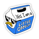 Big Moods Sticker - Yes I am a little cooler